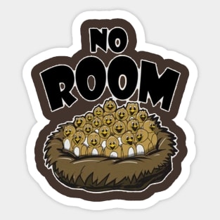 No Room Sticker